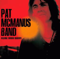 Pat McManus : Walking Through Shadows Pat McManus : Walking Through Shadows
